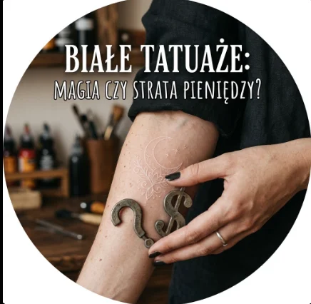 Białe tatuaże: magia czy strata pieniędzy?